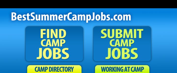 The Best  Summer Camp Jobs  | Summer 2023-24 Directory of  Summer Camp Jobs and Camp Counselor Jobs